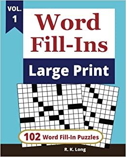 okumak Word Fill-Ins Large Print, Volume 1: 102 Word Fill-In Puzzles in Large Print Type Font