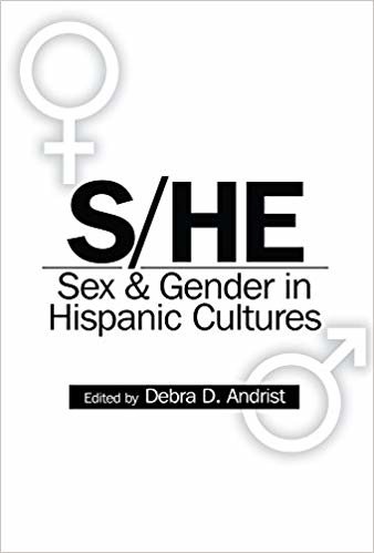 okumak S/He : Sex &amp; Gender in Hispanic Cultures