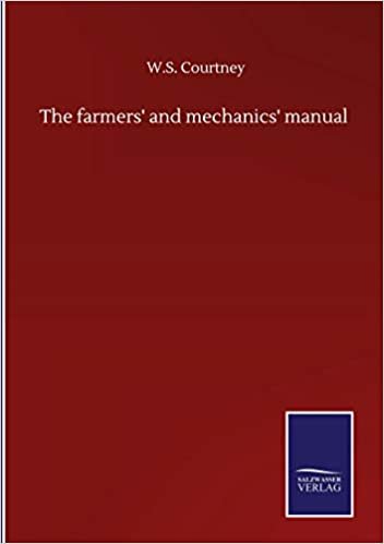 okumak The farmers&#39; and mechanics&#39; manual