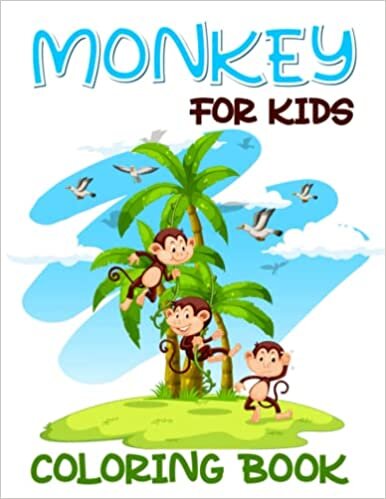Monkey Coloring Book for Kids: Beautiful Monkeys Designs for Kids and Childs and All Ages to Drawing, Relaxation and Stress Relief