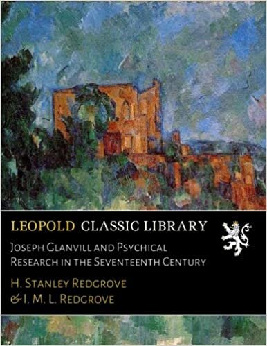 okumak Joseph Glanvill and Psychical Research in the Seventeenth Century