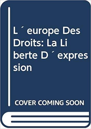 okumak L´europe Des Droits: La Liberte D´expression