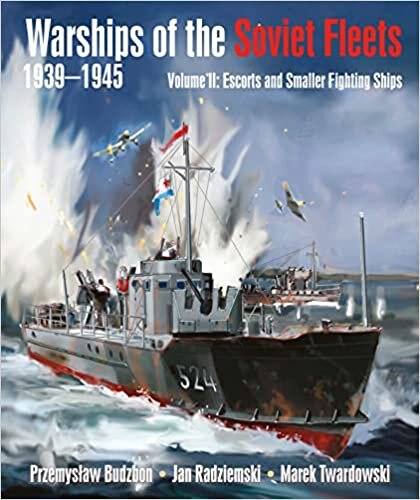 okumak Warships of the Soviet Fleets, 1939-1945, Volume II: Escorts and Smaller Fighting Ships Volume 2