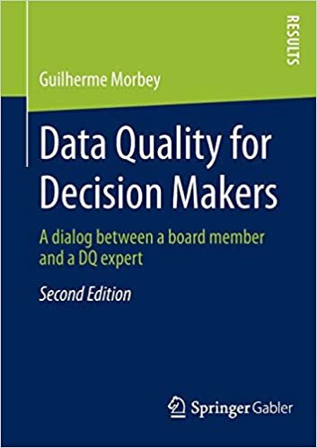 okumak Data Quality for Decision Makers : A Dialog Between a Board Member and a Dq Expert