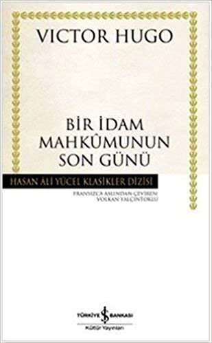 okumak Bir İdam Mahkumunun Son Günü: Hasan Ali Yücel Klasikleri EBOOK EKİTAP HIZLI