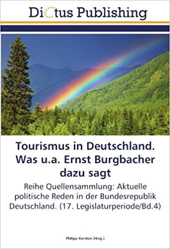 okumak Tourismus in Deutschland. Was u.a. Ernst Burgbacher dazu sagt: Reihe Quellensammlung: Aktuelle politische Reden in der Bundesrepublik Deutschland. (17. Legislaturperiode/Bd.4)