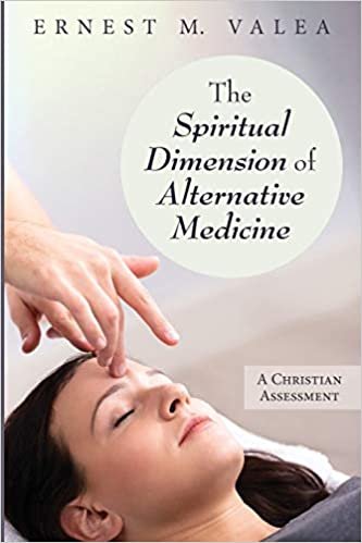 okumak The Spiritual Dimension of Alternative Medicine: A Christian Assessment