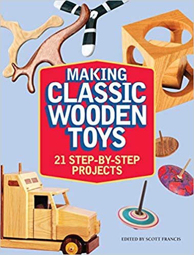 okumak Making Classic Wooden Toys : 20 Step-by-Step Projects