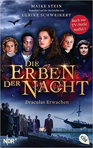 okumak Die Erben der Nacht - Draculas Erwachen: Das Buch zum großen TV-Serienhighlight (Die Erben der Nacht – Die Filmbuch-Reihe, Band 1)