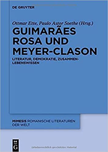 okumak Guimarães Rosa und Meyer-Clason: Literatur, Demokratie, ZusammenLebenswissen (Mimesis, Band 84)