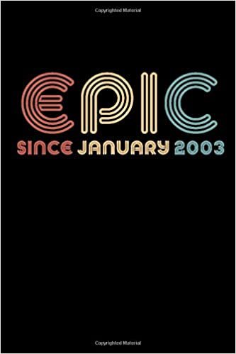 okumak Epic Since 2003 January: Birthday Lined Notebook / Journal Gift, 120 Pages, 6x9, Soft Cover, Matte Finish &quot;Vintage Birthday Gifts&quot;