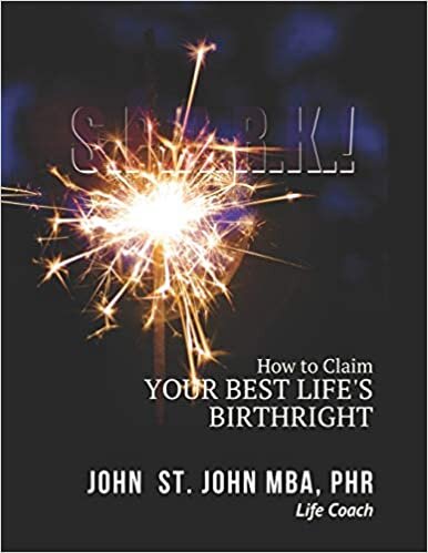 okumak S.P.A.R.K.!: How to Claim Your Best Life&#39;s Birthright