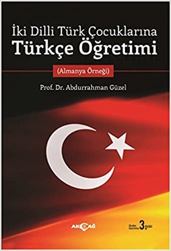 okumak İki Dilli Türk Çocuklarına Türkçe Öğretimi: Almanya Örneği