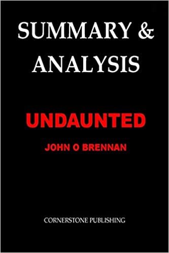 okumak Summary &amp; Analysis: UNDAUNTED By John O Brennan
