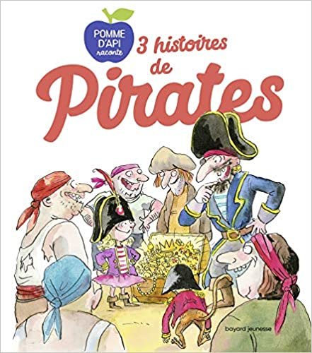 okumak 3 histoires de pirates (Pomme d&#39;Api raconte)