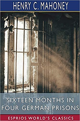 okumak Six Months in Four German Prisons (Esprios Classics)