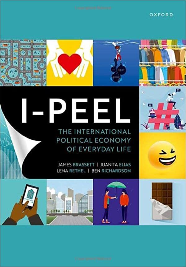 okumak I-PEEL: The International Political Economy of Everyday Life