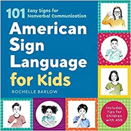 American Sign Language for Kids: 101 Easy Signs for Nonverbal Communication تحميل