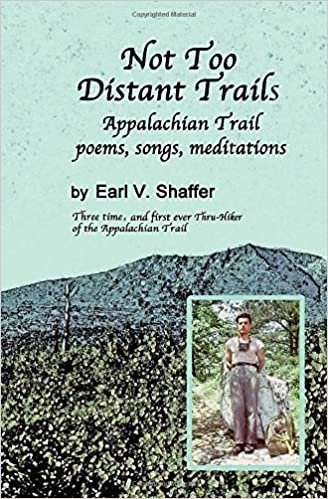 okumak Not Too Distant Trails: Appalachian Trail poems, songs, meditations