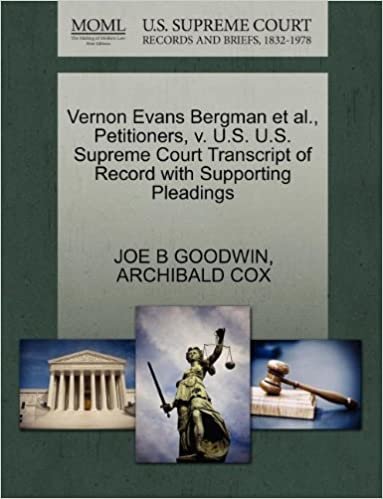 okumak Vernon Evans Bergman et al., Petitioners, v. U.S. U.S. Supreme Court Transcript of Record with Supporting Pleadings