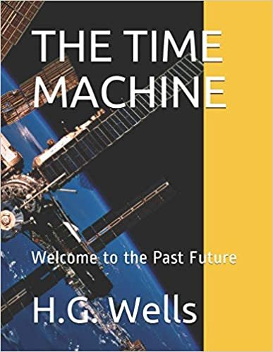 okumak The Time Machine: Welcome to the Past Future