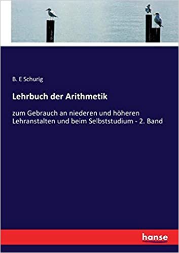 okumak Lehrbuch der Arithmetik: zum Gebrauch an niederen und höheren Lehranstalten und beim Selbststudium - 2. Band