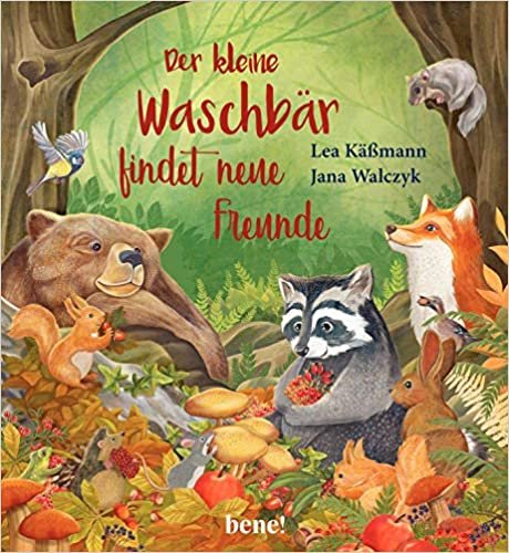 okumak Der kleine Waschbär findet neue Freunde – ein Bilderbuch für Kinder ab 2 Jahren