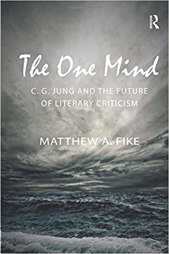 okumak The One Mind: C.G. Jung and the Future of Literary Criticism