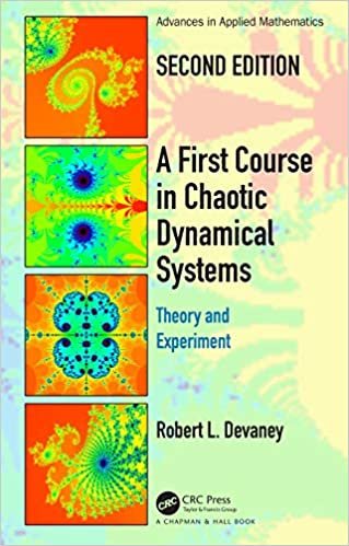 okumak A First Course in Chaotic Dynamical Systems: Theory and Experiment (Advances in Applied Mathematics)