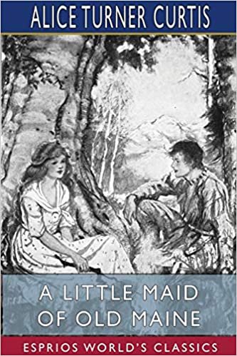 okumak A Little Maid of Old Maine (Esprios Classics)