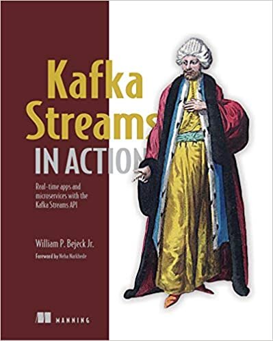 okumak Kafka Streams in Action: Real-time apps and microservices with the Kafka Streams API
