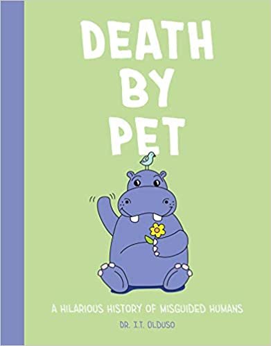 okumak Death by Pet: A Hilariously History of Misguided Pets