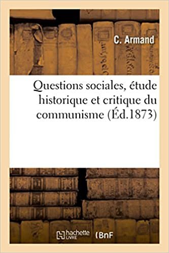 okumak Questions sociales, étude historique et critique du communisme (Histoire)