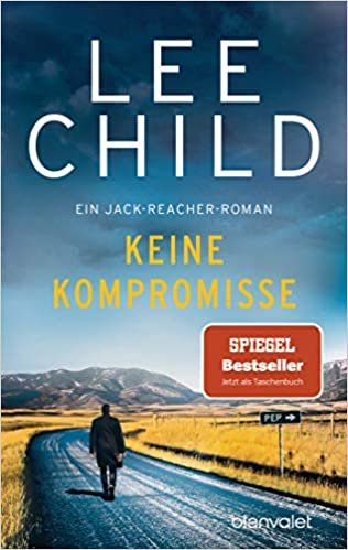 okumak Keine Kompromisse: Ein Jack-Reacher-Roman (Die-Jack-Reacher-Romane, Band 20)