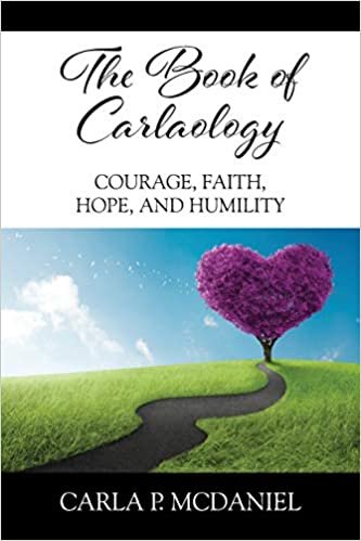 okumak The Book of Carlaology: Courage, Faith, Hope, and Humility