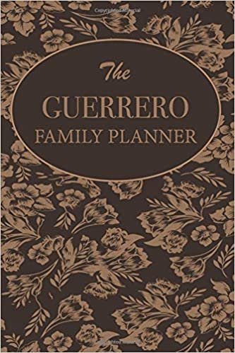 okumak The Guerrero Family Planner: Family Planner Weekly Calendar Organizer 2019 For Mom &amp; Kids Customized Family Name