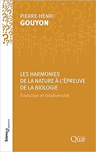 okumak Les harmonies de la nature à l&#39;épreuve de la biologie: Évolution et biodiversité (Sciences en questions)