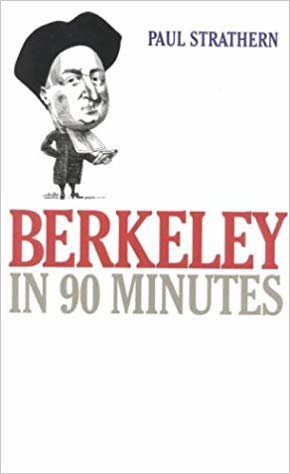 okumak Berkeley in 90 Minutes (Philosophers in 90 Minutes) (Philosophers in 90 Minutes (Paperback))
