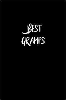 Best Gramps Journal Gift: White Lined Notebook / Journal/ Dairy/ planner Family Gift, 120 Pages, 6x9, Soft Cover, Matte Finish