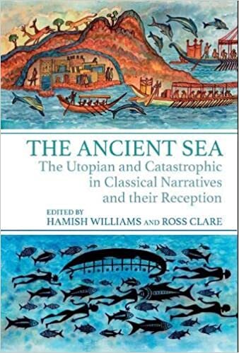 okumak The Ancient Sea: The Utopian and Catastrophic in Classical Narratives and their Reception