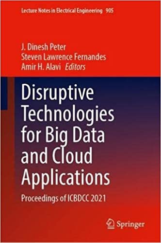 Disruptive Technologies for Big Data and Cloud Applications: Proceedings of ICBDCC 2021