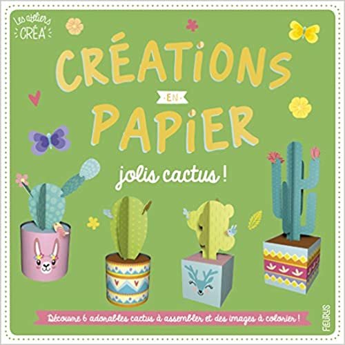 okumak Créations en papier - Jolis cactus (LES ATELIERS CREA)