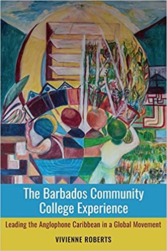 okumak The Barbados Community College Experience: Leading the Anglophone Caribbean in a Global Movement