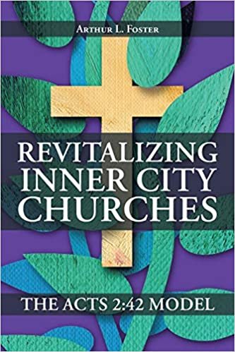 okumak Revitalizing Inner City Churches: The Acts 2:42 Model