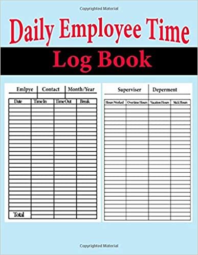 okumak Daily Employee Time Log Book: Simple Employee Tracks Time Log Book