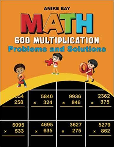 Math 600 Multi Digit Multiplication: Problems and Solutions