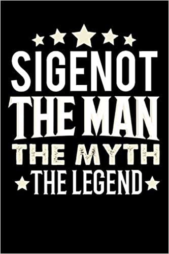 okumak Notizbuch: Sigenot The Man The Myth The Legend (120 linierte Seiten als u.a. Tagebuch, Reisetagebuch für Vater, Ehemann, Freund, Kumpe, Bruder, Onkel und mehr)