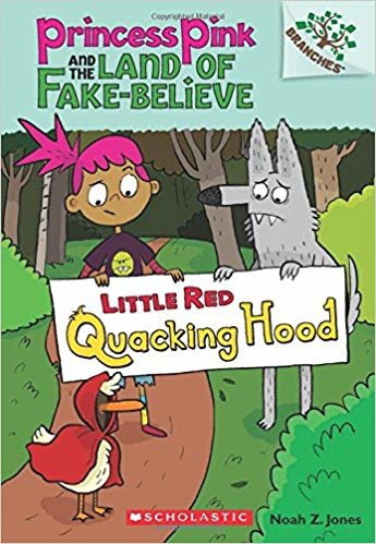 okumak Little Red Quacking Hood: A Branches Book (Princess Pink and the Land of Fake-Believe #2) : 2