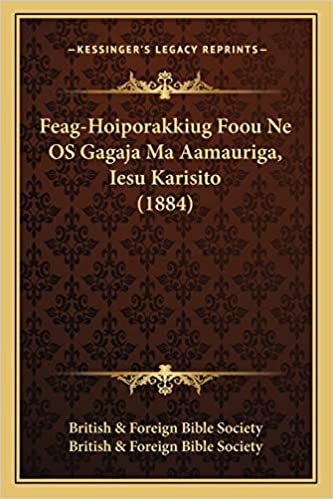 Feag-Hoiporakkiug Foou Ne OS Gagaja Ma Aamauriga, Iesu Karisito (1884)