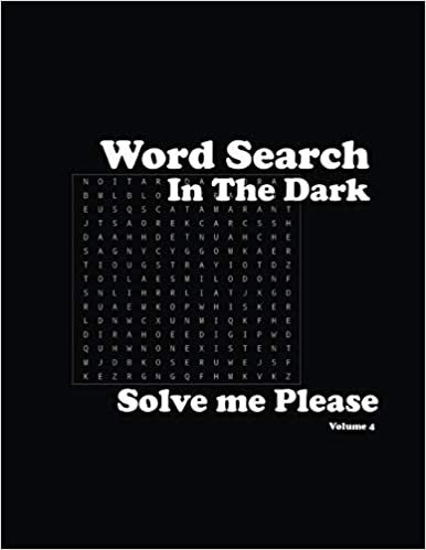 okumak Word Search In The Dark Solve me please: 100 word search vocabulary Puzzles Designed to Keep Your Brain Sharp &amp; Entertained Volume 4